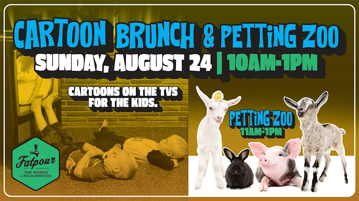 Cartoon Brunch & Petting Zoo at Fatpour Lincolnwood