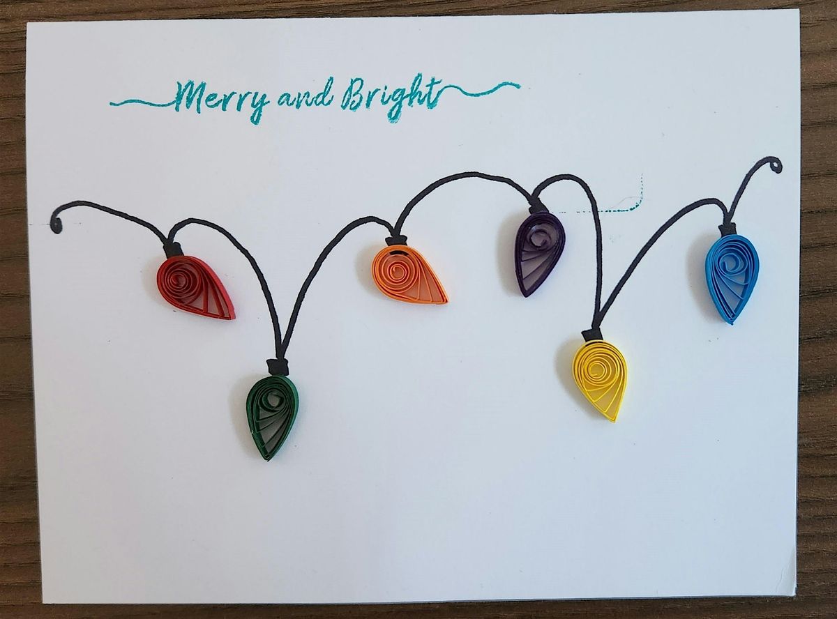 Paper Quilling Workshop - Holiday Cards