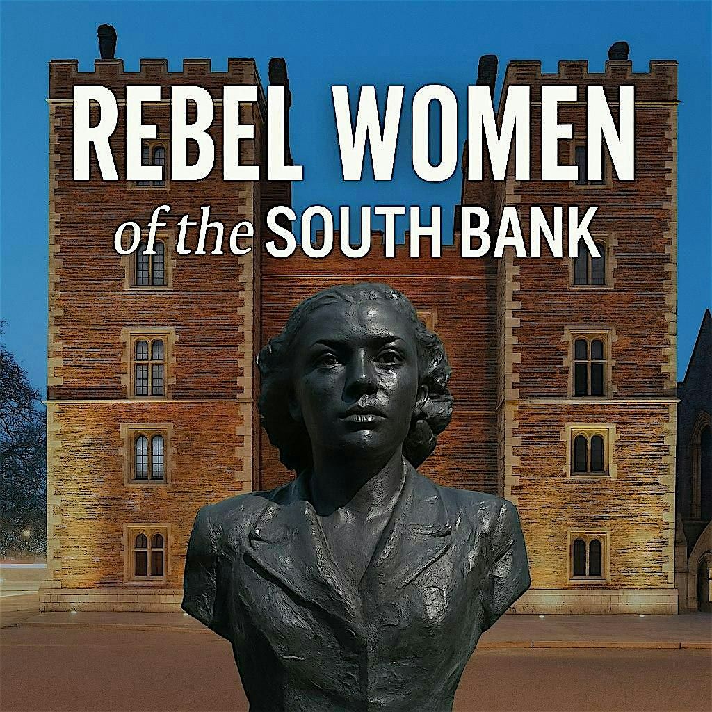 Rebel Women of the South Bank!