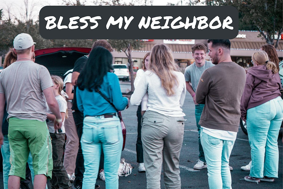 Bless My Neighbor M* Prayer Gathering