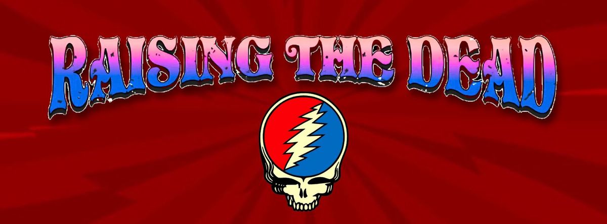 Raising the Dead - A Tribute to Grateful Dead