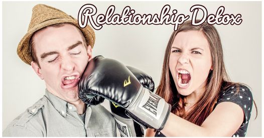 Relationship Detox - Eliminate Toxicity and Empower Relationships
