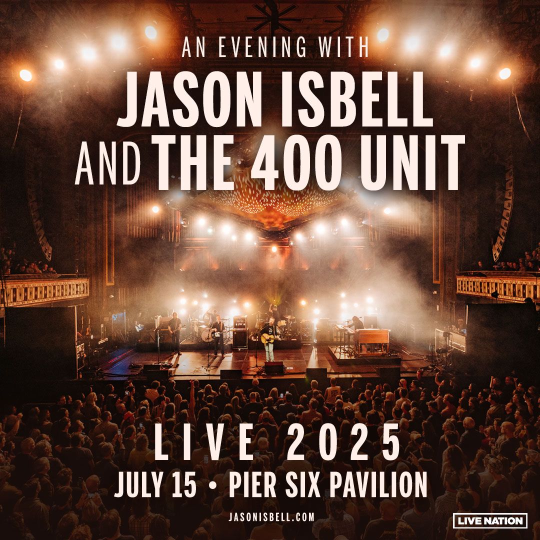 Jason Isbell and the 400 Unit at Pier Six Pavilion