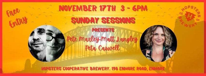 Sunday Sessions Presents: Pete Marley\/Matt Langley & Peta Caswell