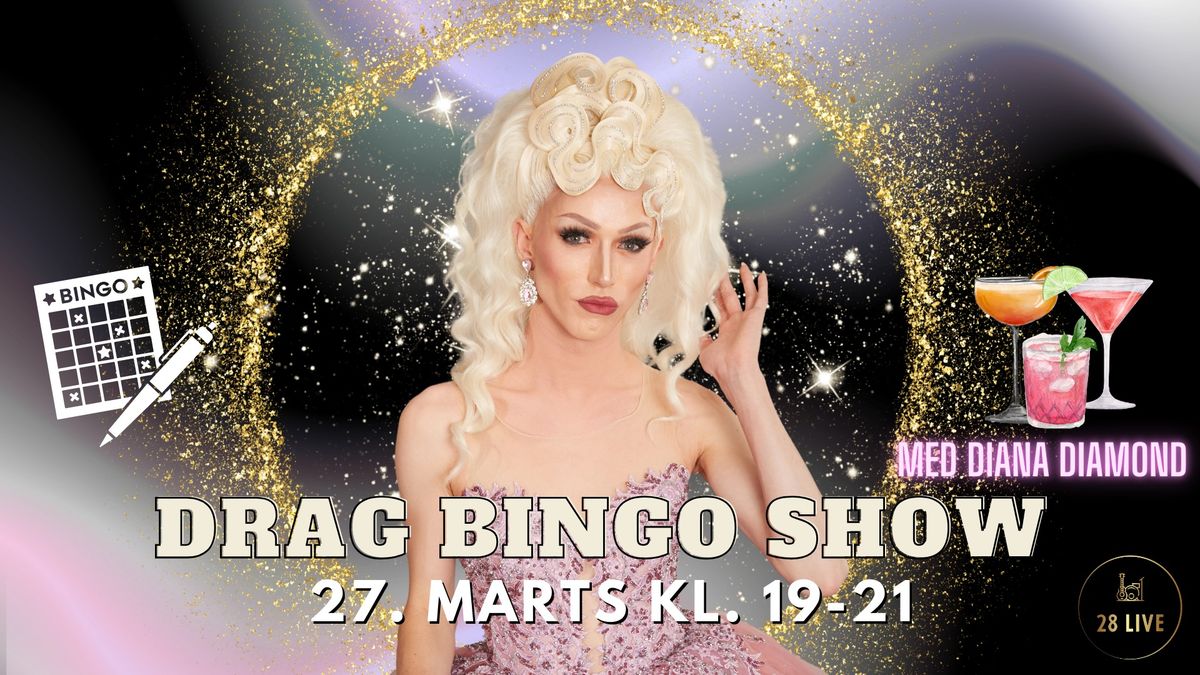 Drag Bingo Show med Diana Diamond p\u00e5 28 Live den 27\/3