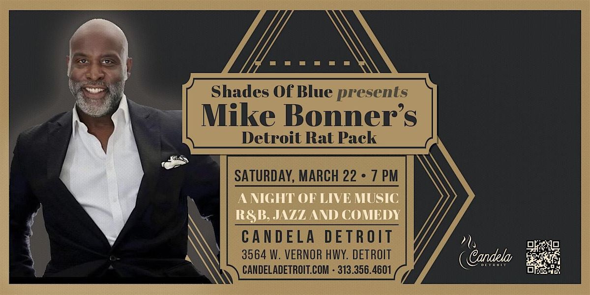 Shades of Blue presents Mike Bonner\u2019s Detroit Rat Pack