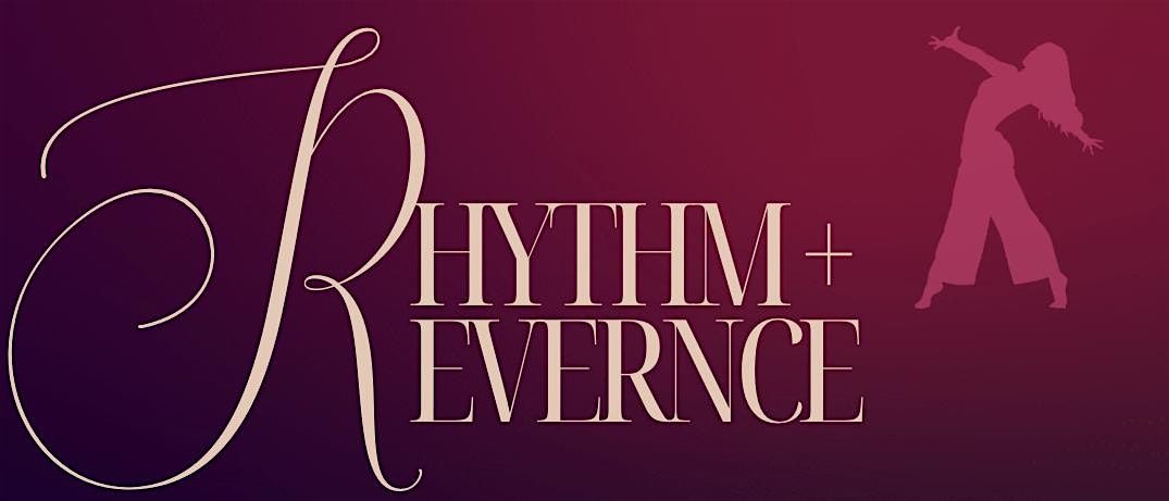 Rhythm + Reverence