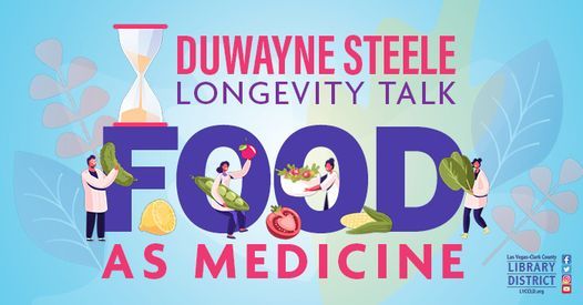 Duwayne Steele: Longevity Talk - Food as Medicine