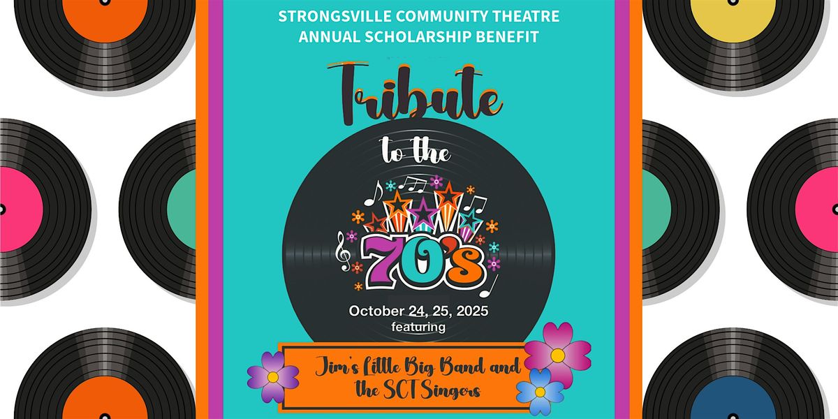 Tribute to the 70's - SCT Annual Scholarship Benefit