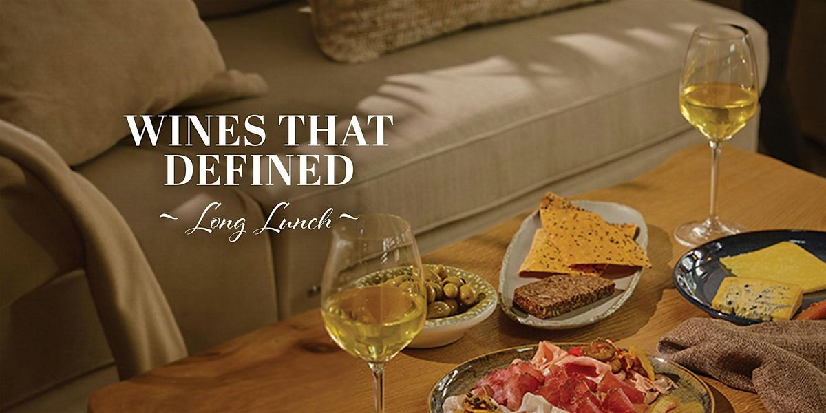 Wines That Defined Long Lunch | Melbourne