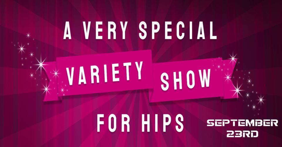 A Very Special Variety Show for HIPS