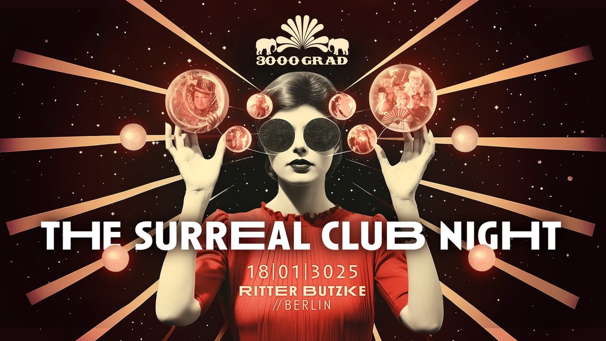 3000 Grad - The Surreal Club Night