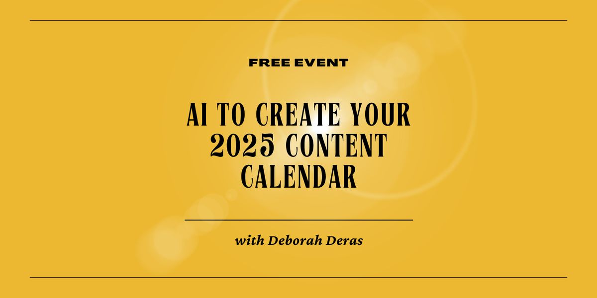 AI to Create Your 2025 Content Calendar