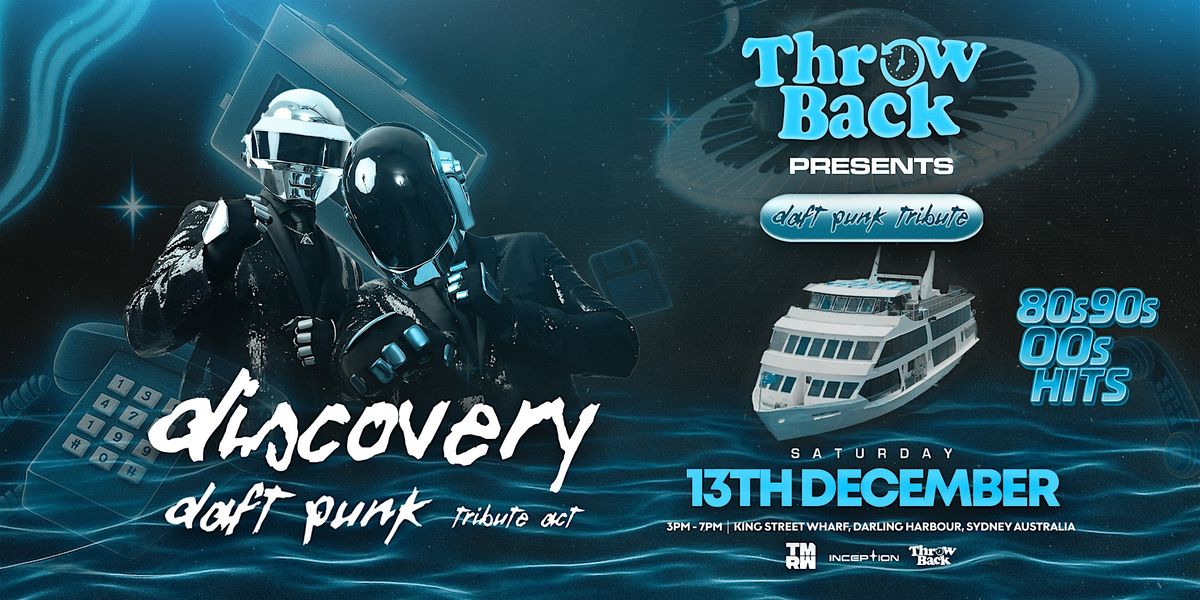 Throw Back - Daft Punk Tribute (Discovery) 80s, 90s, 00s - Boat Party