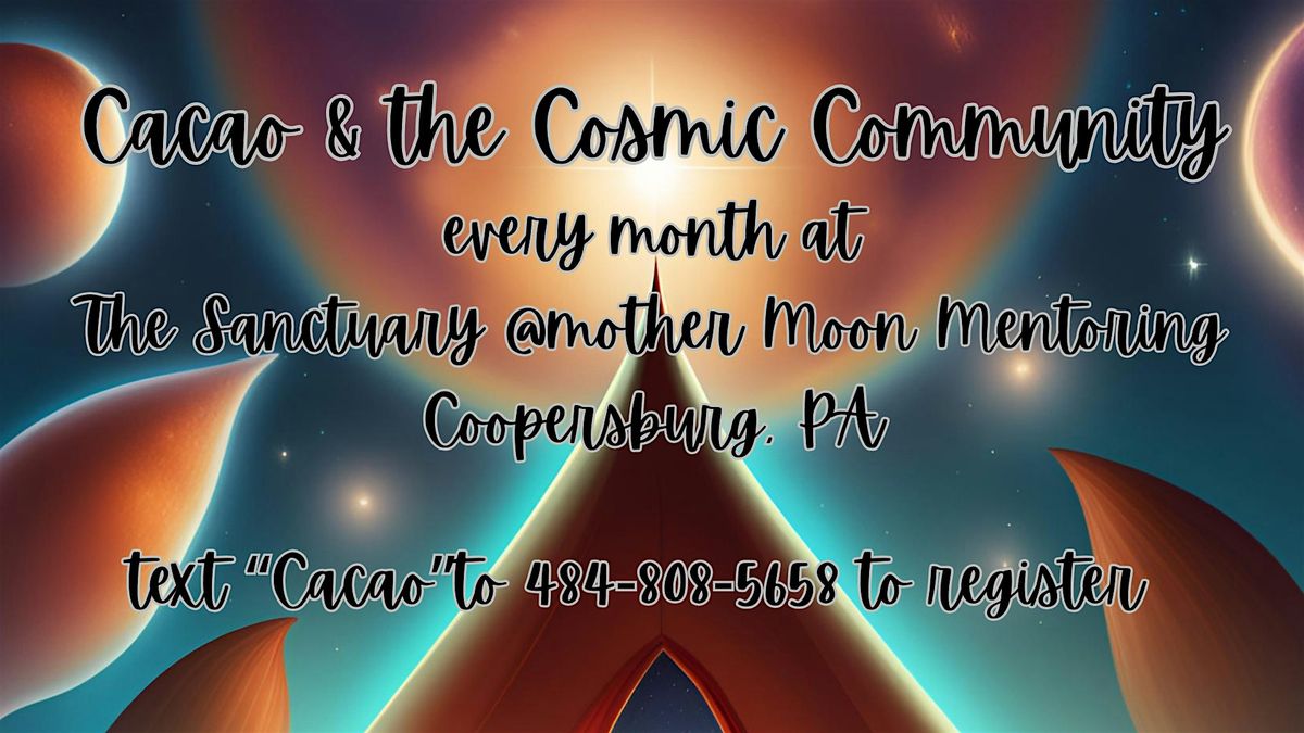 Cacao & the Cosmic Community