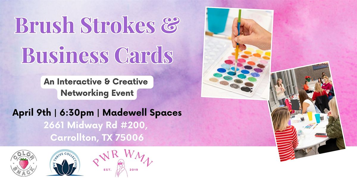 Brushstrokes and Business Cards: A Creative Networking Experience