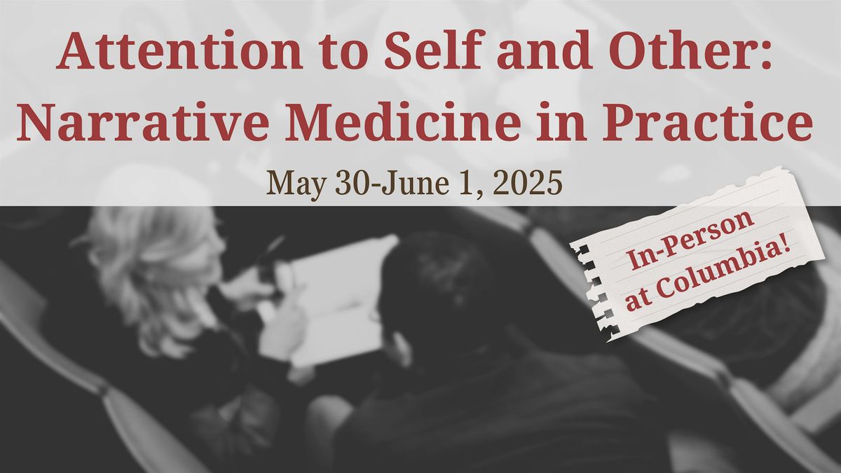 Attention to Self and Other: Narrative Medicine in Practice