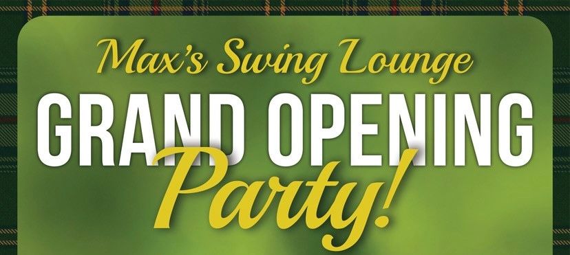 Max's Swing Lounge Grand Opening Party