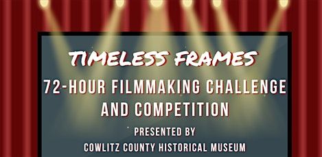 Timeless Frames: 72-Hour Filmmaking Challenge and Competition
