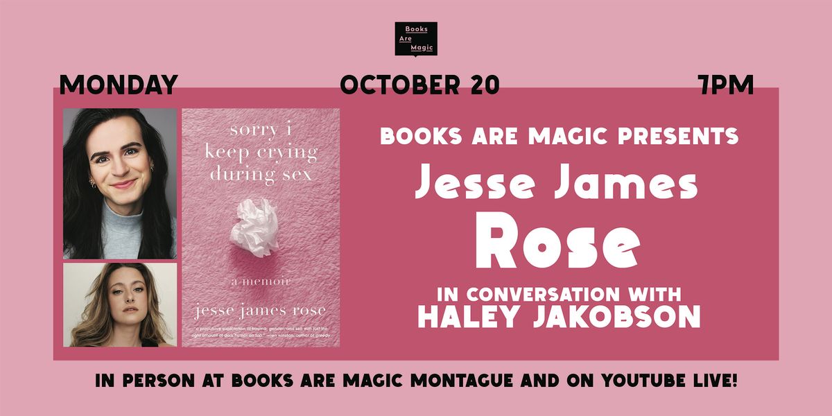 In-Store: Jesse James Rose: Sorry I Keep Crying During Sex w\/Haley Jakobson