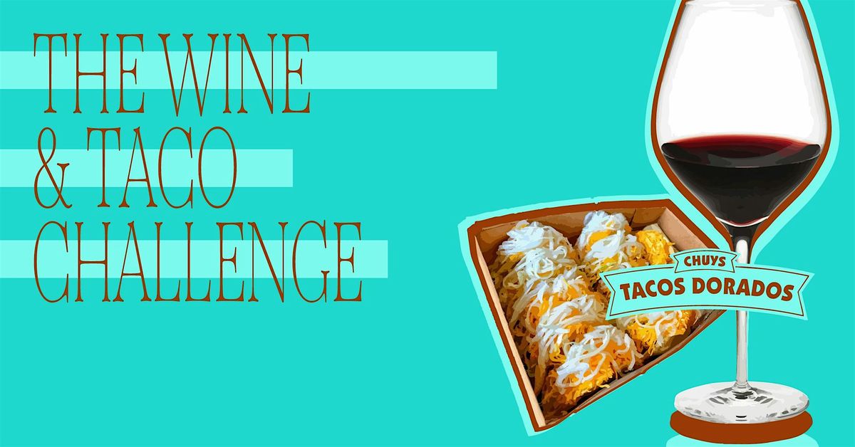 The Wine and Taco Challenge | Oct 18 at DTLA Arts District