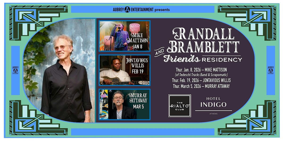 Randall Bramblett & Friends Residency with Jontavious Willis @ Rialto Club