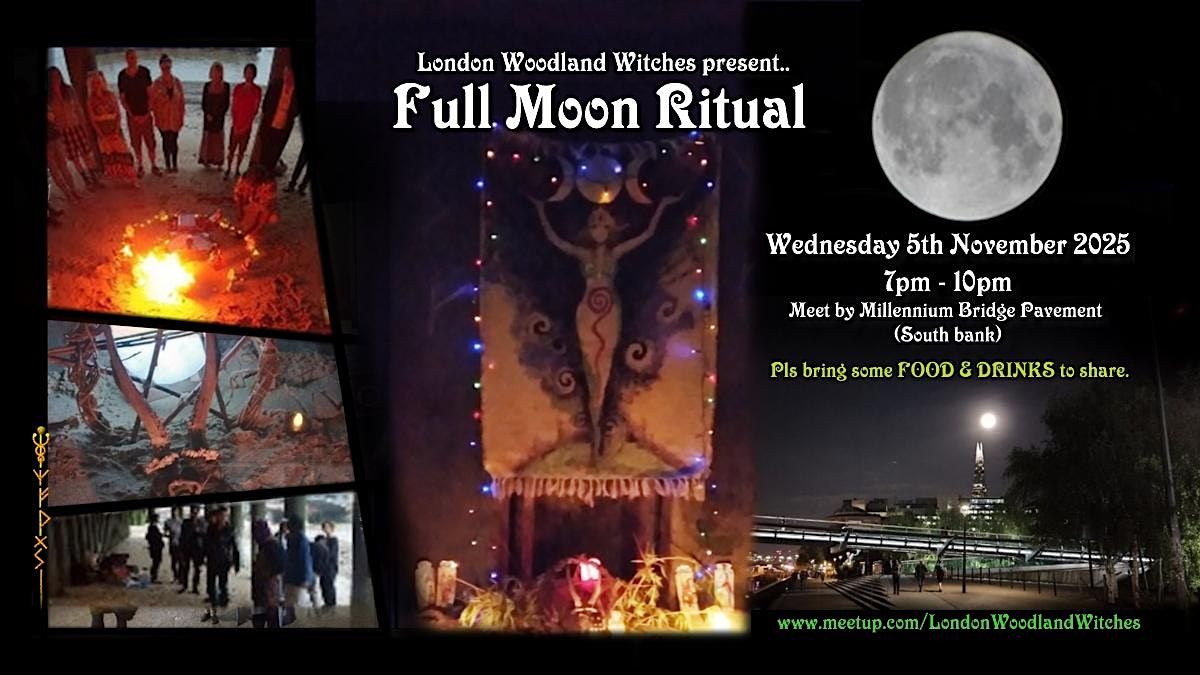 Full Moon Ritual  (Nov25)  by River Thames  -Central London