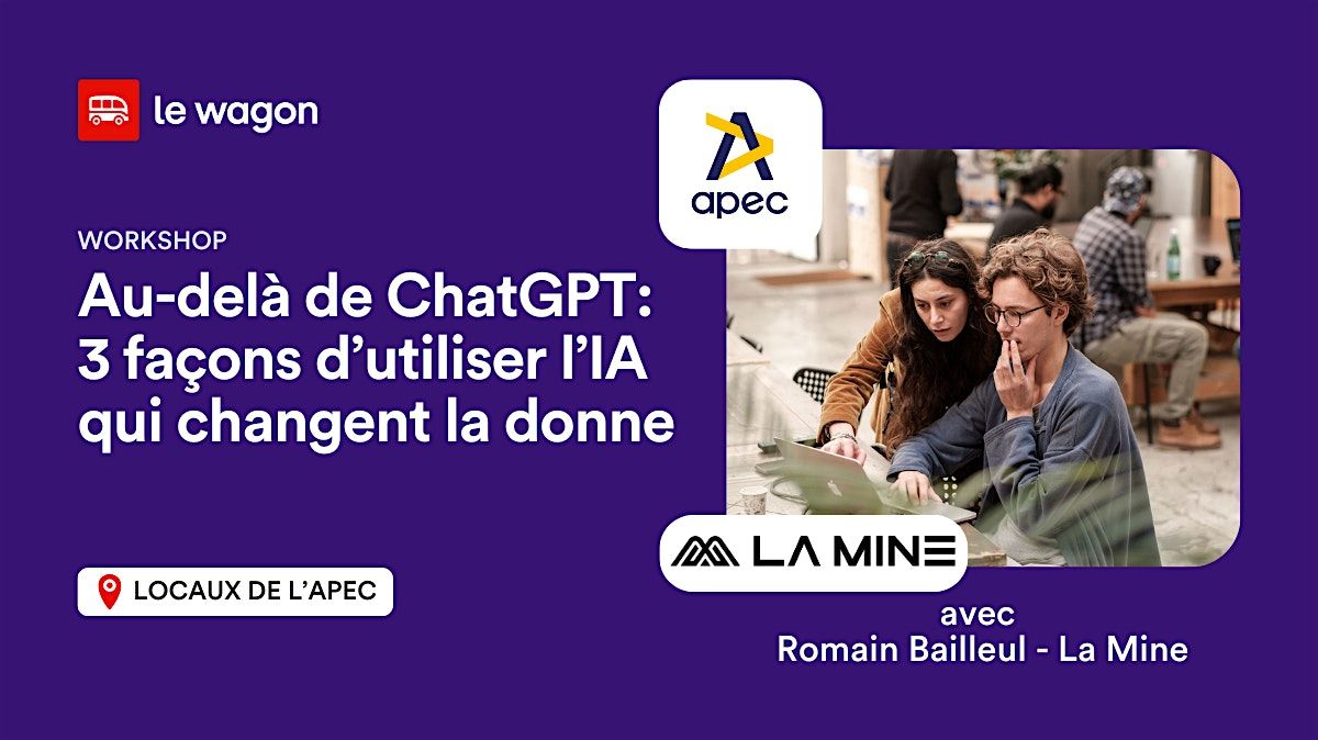 Au-del\u00e0 de ChatGPT : 3 fa\u00e7ons d\u2019utiliser l\u2019IA qui changent la donne