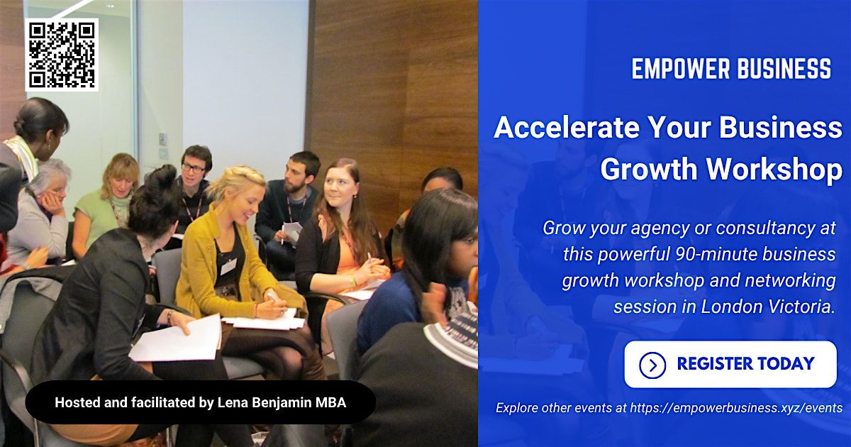 Accelerate Your Business Growth in Victoria London October Workshop
