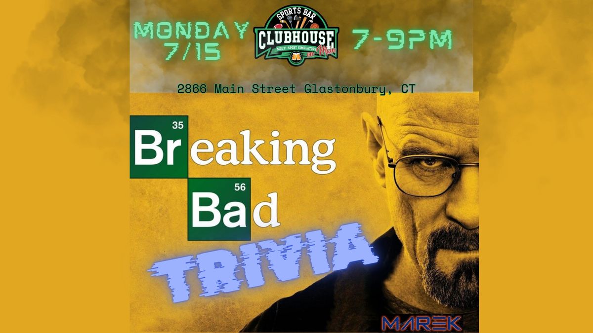 Breaking Bad Trivia at Clubhouse on Main 