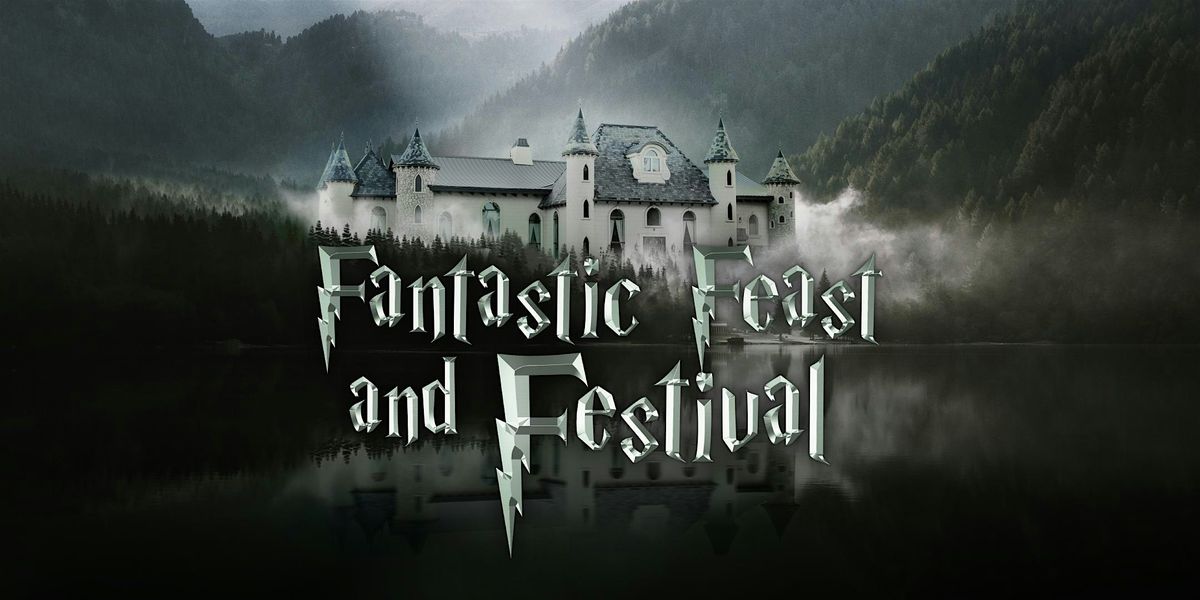 FANTASTIC FEAST & FESTIVAL