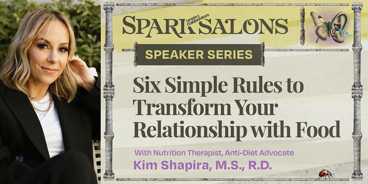 Unlikely Collaborators Spark Salon with Kim Shapira, MS, RD