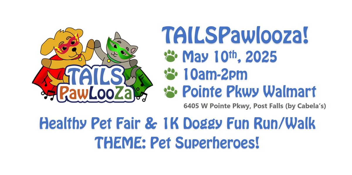 TAILSPawlooza - Healthy Pet Fair & 1K Doggy Fun Run\/Walk