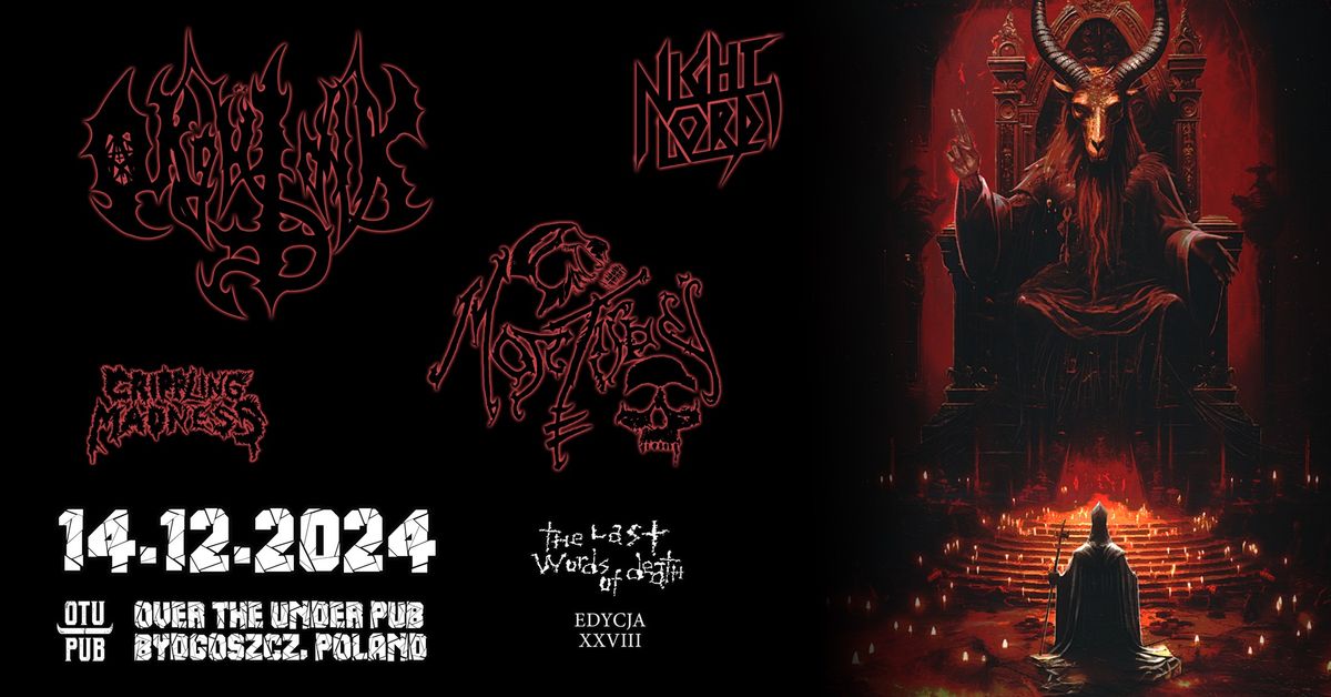 THE LAST WORDS OF DEATH XXVIII : OKRUTNIK \/ MORTIS DEI \/ CRIPPLING MADNESS \/ NIGHT LORD