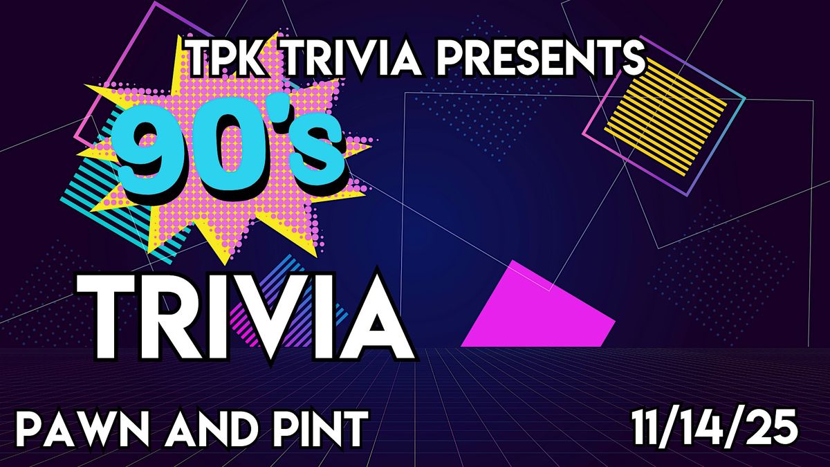 90s Trivia with TPK Trivia