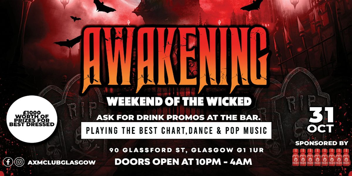 WEEKEND OF THE WICKED - THE AWAKENING @ AXM