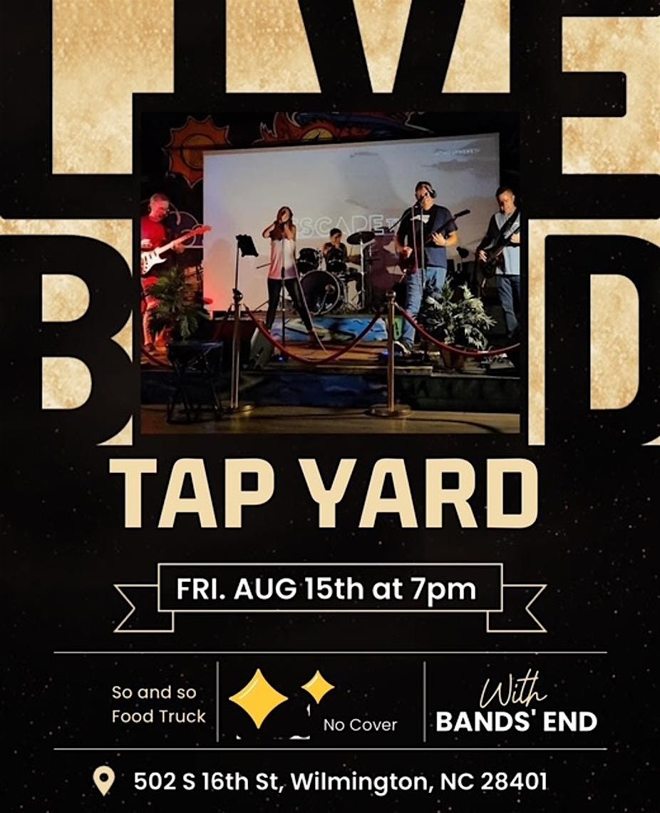 Bands End LIVE @ Tap Yard