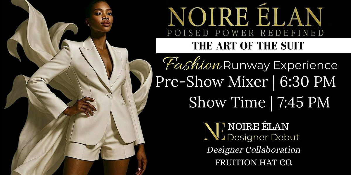 \u201cTHE ART OF THE SUIT\u201d Fashion Runway Experience