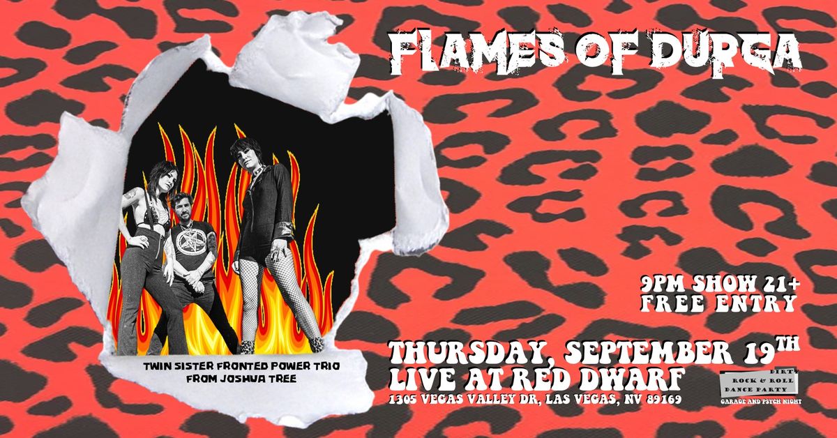 Dirty R&R: Flames Of Durga (twin sister fronted power trio from Joshua Tree) 9\/19\/2024 @ Red Dwarf