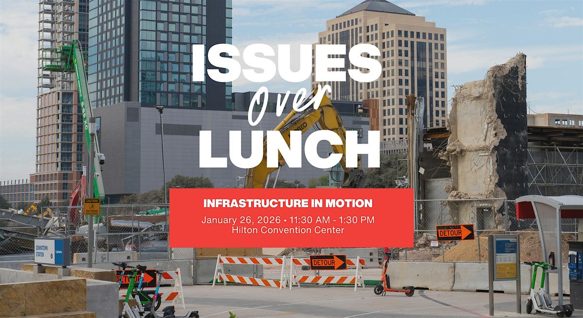 Issues Over Lunch: Infrastructure in Motion