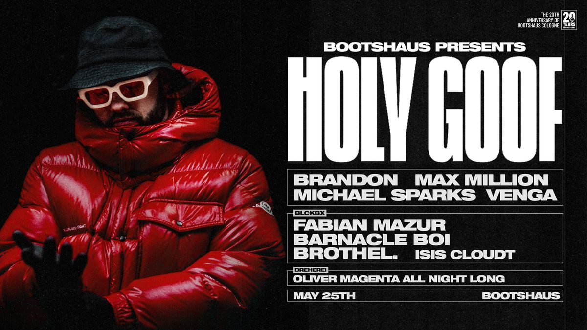 HOLY GOOF \/ FABIAN MAZUR and more pres. by Bootshaus