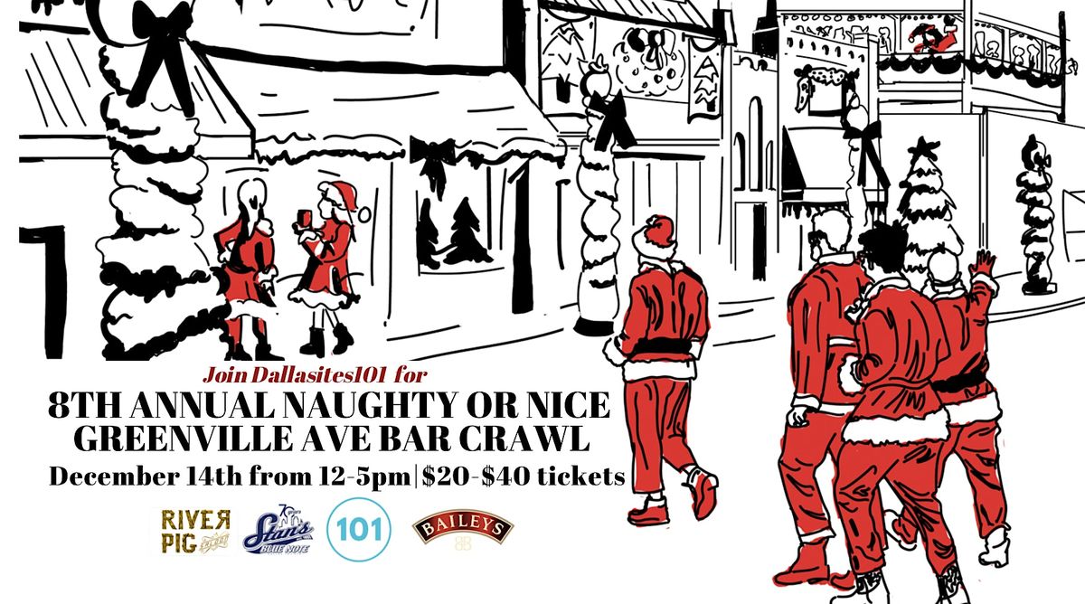 Dallasites101 8th Annual Greenville Naughty or Nice Holiday Crawl