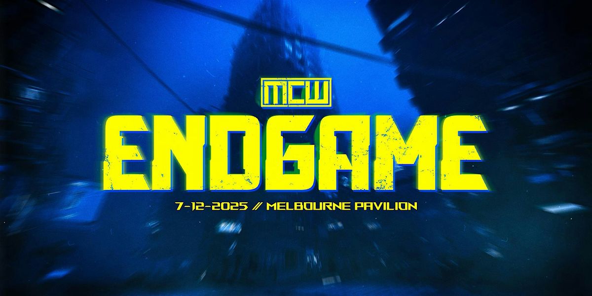 MCW End Game 2025