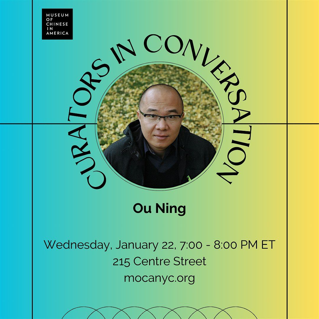 MOCA TALKS: Curators in Conversation with Ou Ning