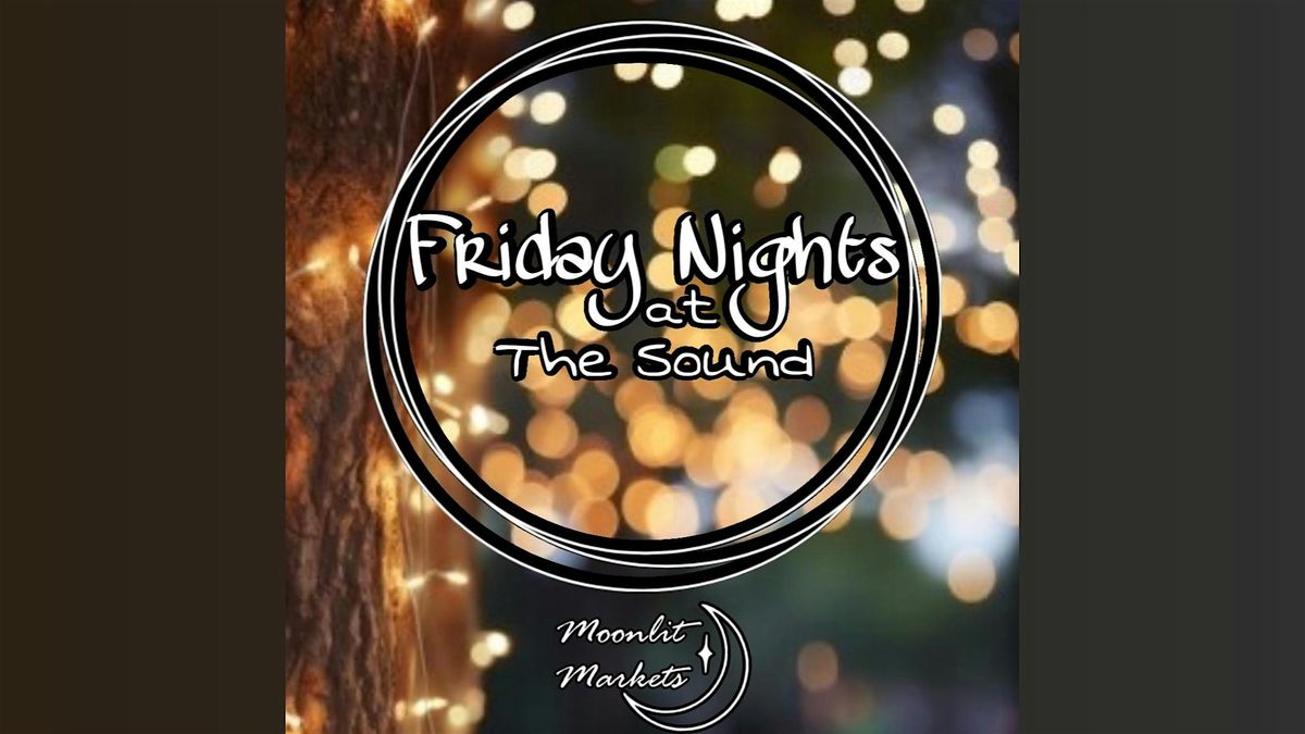 Friday Nights at The Sound