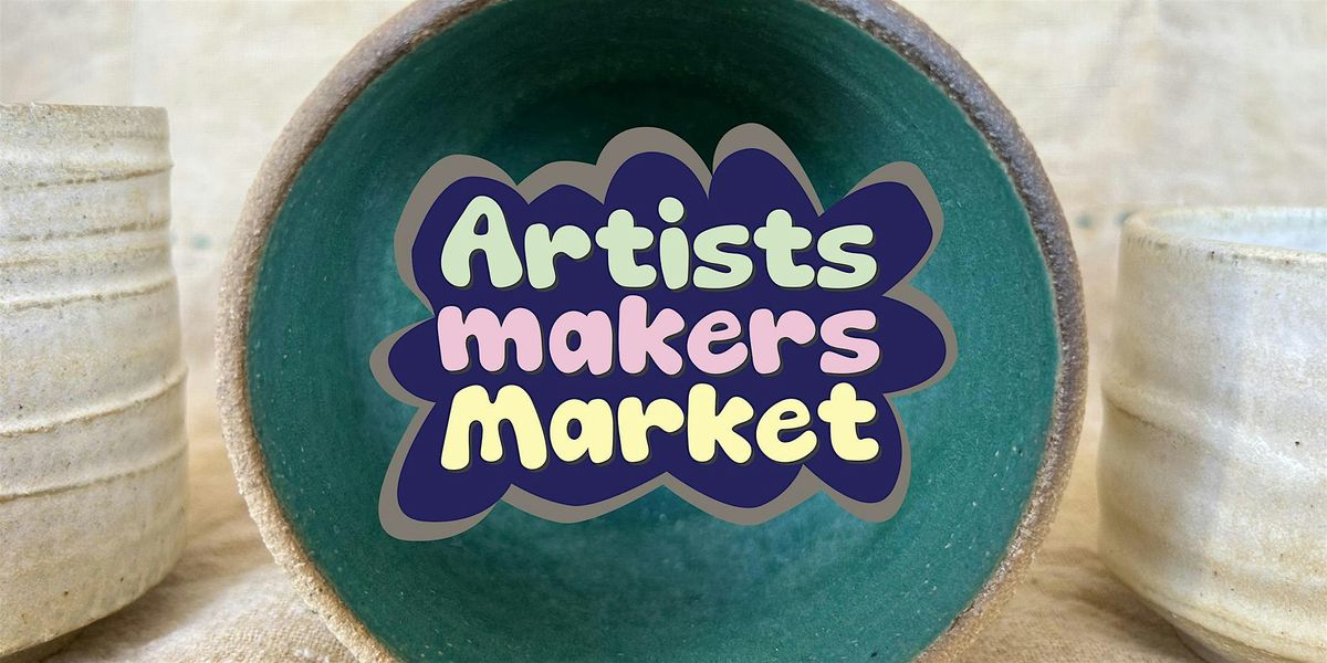 Artists Makers Market