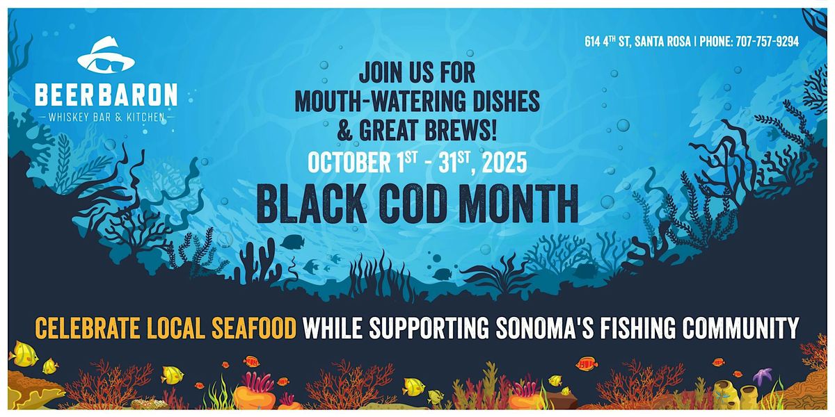 Sonoma County BLACK COD MONTH 2025 Fresh Seafood, Brews & Local Flavor!
