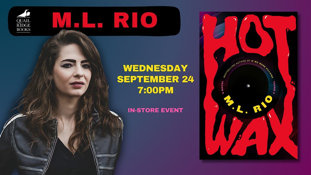 M.L. Rio | Hot Wax