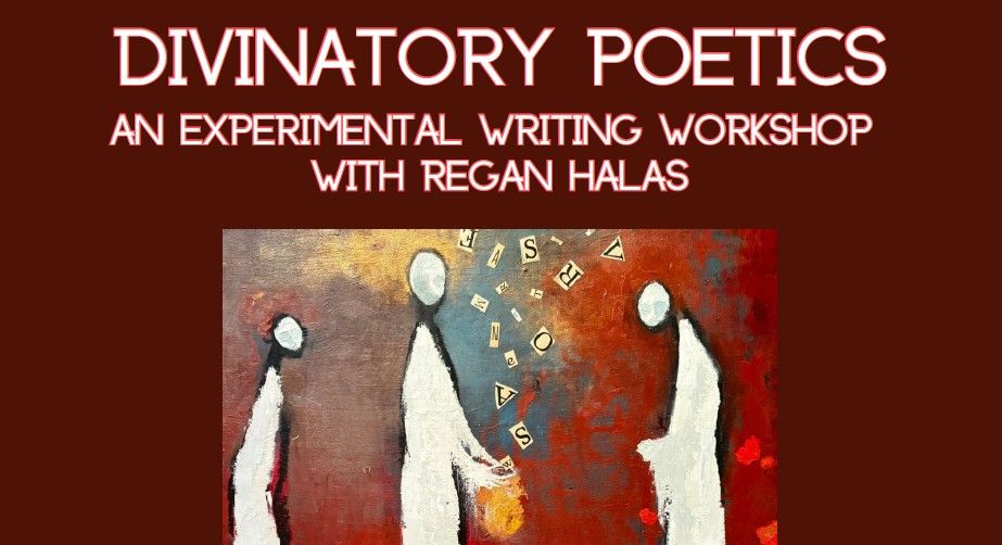 Divinatory Poetics: An experimental writing workshop