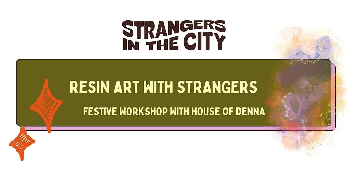Resin Art with Strangers